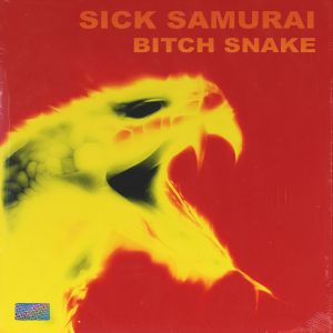 $ICK $AMURAI - BITCH SNAKE $ICK $AMURAI - BITCH SNAKE