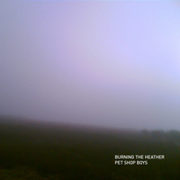 Pet Shop Boys - Burning the heather Pet Shop Boys - Burning the heather