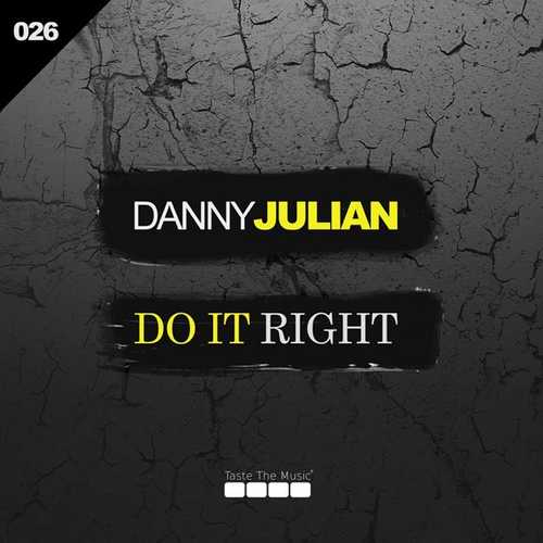 Danny Julian - Do It Right (Original Mix) Danny Julian - Do It Right (Original Mix)