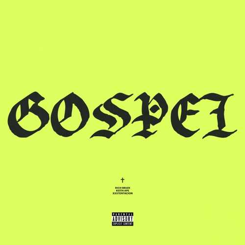 Rich Brian - Gospel (feat. Keith Ape & Xxxtentacion) Rich Brian - Gospel (feat. Keith Ape & Xxxtentacion)