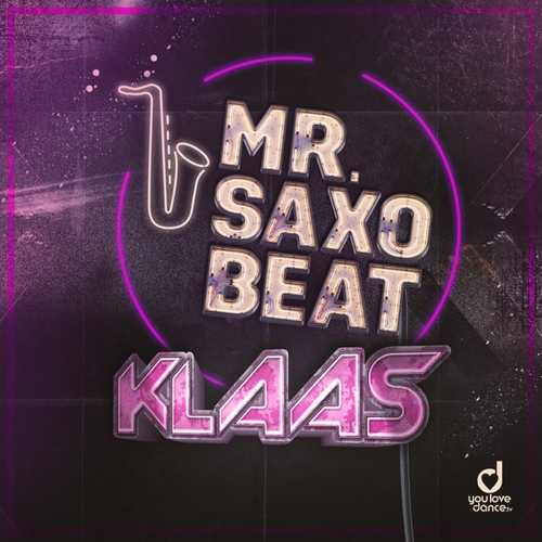 Klaas - Mr. Saxobeat (Extended Mix) Klaas - Mr. Saxobeat (Extended Mix)