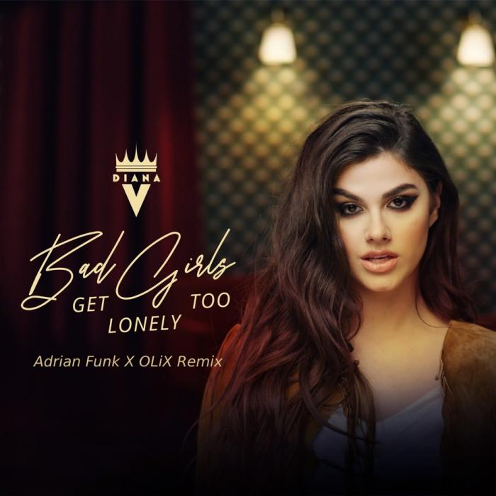 Diana V - Bad Girls Get Lonely Too (Adrian Funk X OLiX Extended Remix) Diana V - Bad Girls Get Lonely Too (Adrian Funk X OLiX Extended Remix)