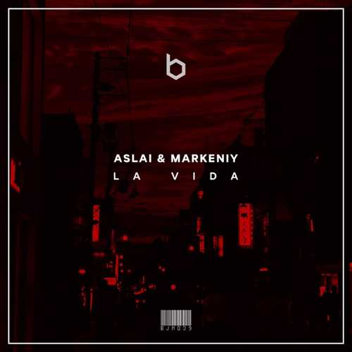 Markeniy - La Vida (feat. Aslai) Markeniy - La Vida (feat. Aslai)