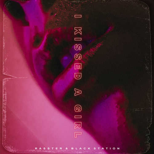 Rasster & Black Station - I Kissed A Girl (Katy Perry Cover Extended Mix) Rasster & Black Station - I Kissed A Girl (Katy Perry Cover Extended Mix)