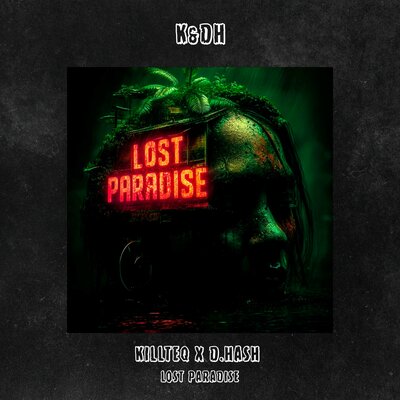 KILLTEQ & D.HASH - Lost Paradise