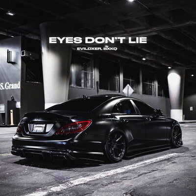 EVILDXER & bxkq - Eyes Dont Lie