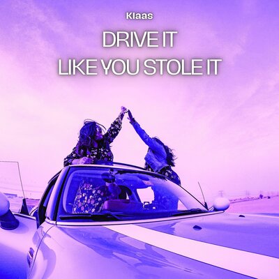 Klaas - Drive it like you stole it