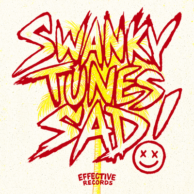Swanky Tunes - SAD! Swanky Tunes - SAD!