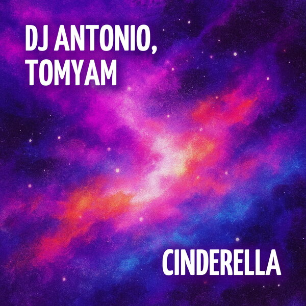 Dj Antonio & TomYam - Cinderella