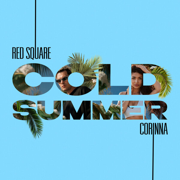 Red Square & Corinna - Cold Summer